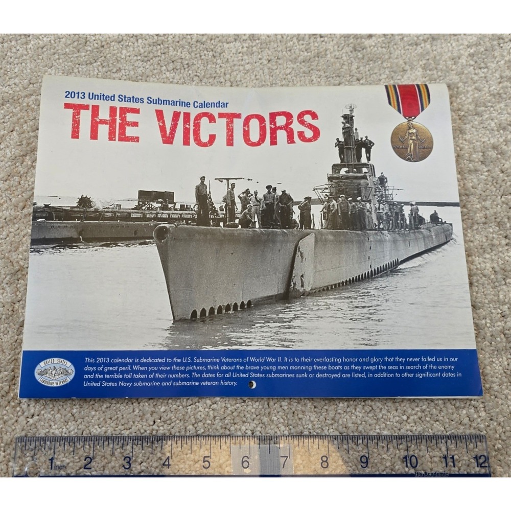 2013 The Victors‎ United States Submarine Veterans World War II Calendar